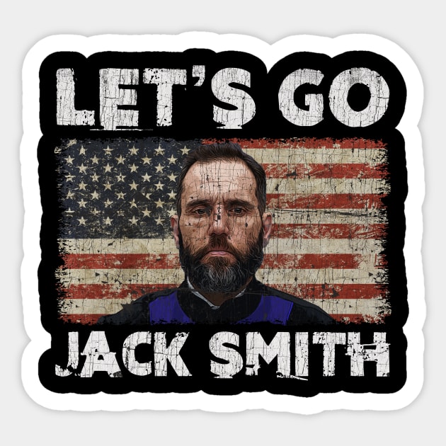 Lets Go Jack Smith Funny Jack Smith Political Jack Smith Sticker